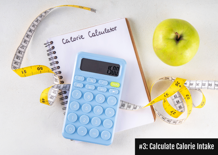How To Lose Weight Fast (& Safely) 5 calculate calorie intake